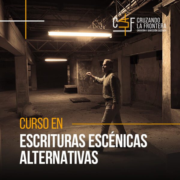 CURSO EN ESCRITURAS ESCÉNICAS ALTERNATIVAS